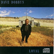 Loyal by Dave Dobbyn