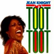 My Toot Toot by Jean Knight