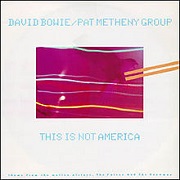 This Is Not America by David Bowie & Pat Metheny