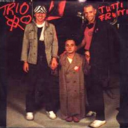 Tutti Frutti by Trio