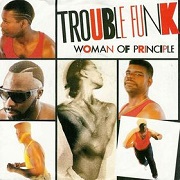 Woman Of Principle by Trouble Funk