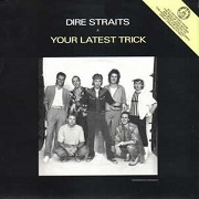 Your Latest Trick by Dire Straits