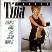 What's Love Got To Do With It by Tina Turner