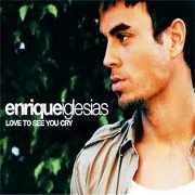 LOVE TO SEE YOU CRY by Enrique Iglesias