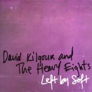Left By Soft by David Kilgour And The Heavy Eights
