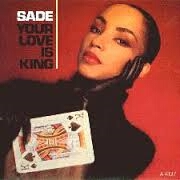 Your Love Is King by Sade