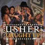 Caught Up by Usher feat. Fabolous
