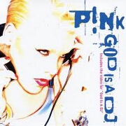 GOD IS A DJ by Pink