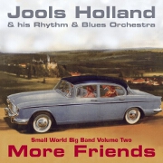 MORE FRIENDS by Jools Holland & His Rhythm and Blues Orchastra