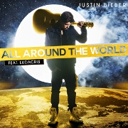All Around The World by Justin Bieber feat. Ludacris