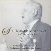 OL' BROWN EYES by Sir Howard Morrison