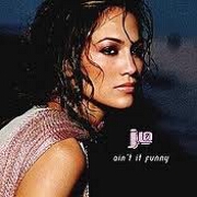 AIN'T IT FUNNY by Jennifer Lopez