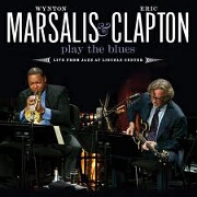 Play The Blues: Live From The Jazz At Lincoln Centre by Wynton Marsalis And Eric Clapton