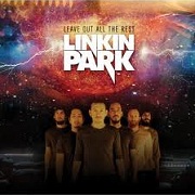 Leave Out All The Rest by Linkin Park