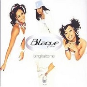 BRING IT ALL TO ME by Blaque