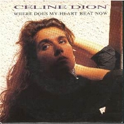 Where Does My Heart Go Now by Celine Dion