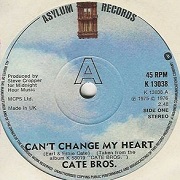 Can't Change My Heart by Cate Brothers