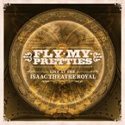 Live At The Isaac Theatre Royal EP by Fly My Pretties