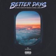 Better Days by DJ Noiz, Kennyon Brown And Donell Lewis