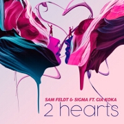 2 Hearts by Sam Feldt And Sigma feat. Gia Koka