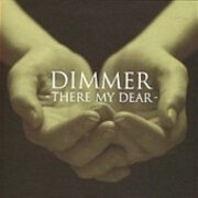 There My Dear by Dimmer
