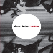 Lunatico by Gotan Project