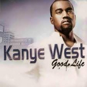 Good Life by Kanye West feat. T-Pain