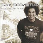 ANGELS BROUGHT ME HERE by Guy Sebastian