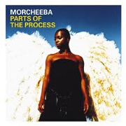 PARTS OF THE PROCESS: THEIR GREATEST HITS by Morcheeba