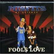 Fool's Love by Misfits Of Science