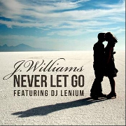 Never Let Go by J.Williams feat. DJ Lenium