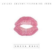 Break Free by Ariana Grande feat. Zedd