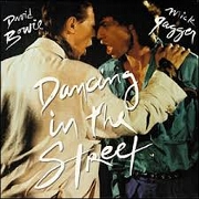 Dancing In The Street by David Bowie & Mick Jagger