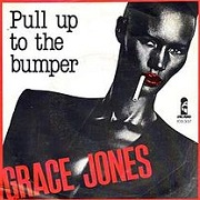 Pull Up To The Bumper by Grace Jones