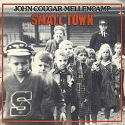 Small Town by John Cougar Mellencamp