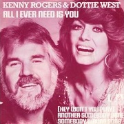 All I Ever Need Is You by Kenny Rogers & Dottie West