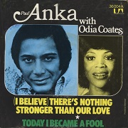 I Believe There's Nothing Stronger Than Our Love by Paul Anka