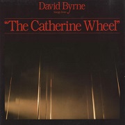 The Catherine Wheel by David Byrne