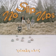 No Slip Ups EP by Soaked Oats