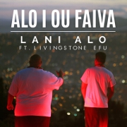 Alo i ou faiva by Lani Alo feat. Livingstone Efu