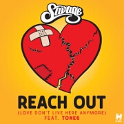 Reach Out (Love Don't Live Here Anymore) by Savage feat. Tone6