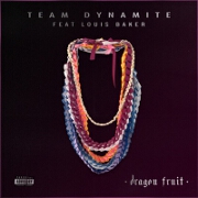 Dragon Fruit by Team Dynamite feat. Louis Baker