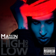 The High End Of Low by Marilyn Manson