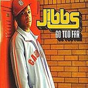 Go Too Far by Jibbs feat. Melody Thornton