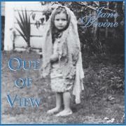 OUT OF VIEW by Jane Devine