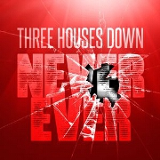 Never Ever by Three Houses Down