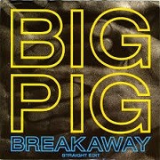 Breakaway by Big Pig