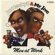 Dr Heckyll & Mr Jive by Men at Work