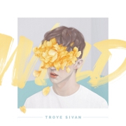 Wild EP by Troye Sivan