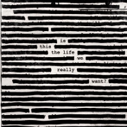 Is This The Life We Really Want? by Roger Waters